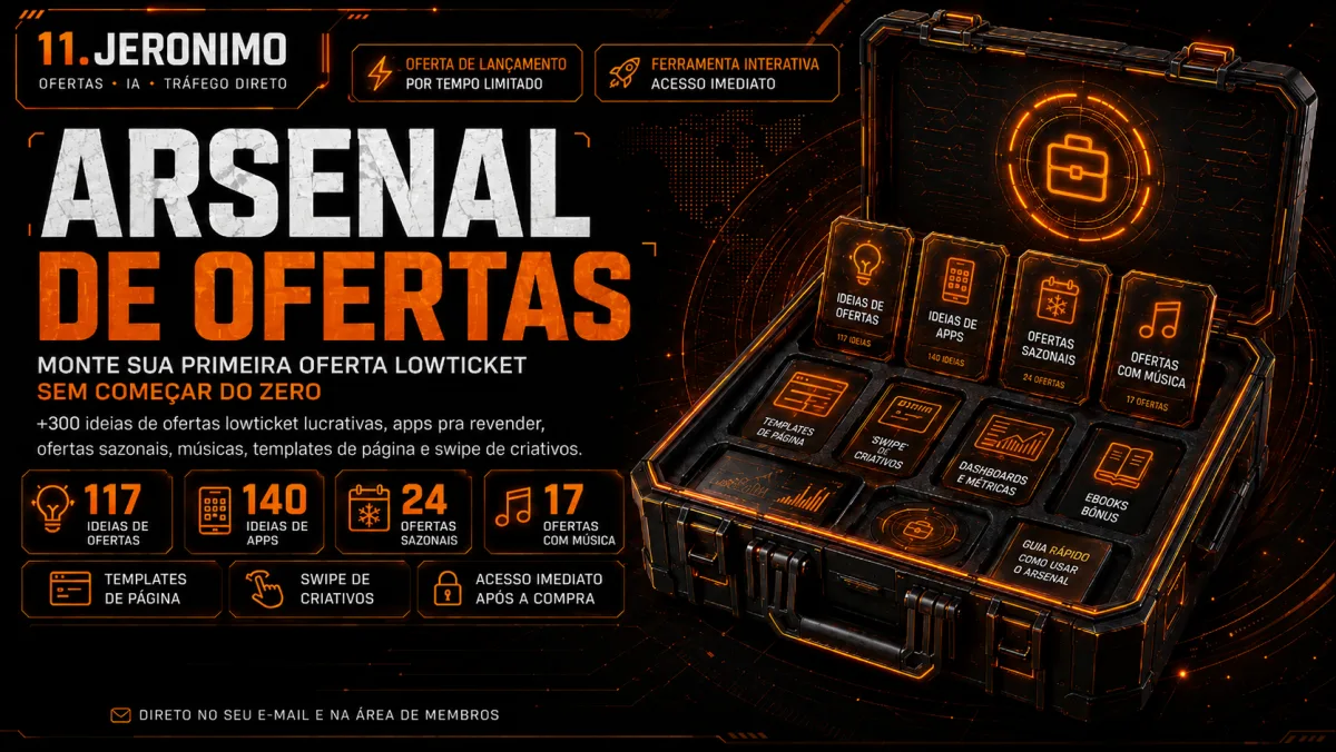 Arsenal de Ofertas: +600 ofertas prontas para montar e vender lowticket, apps pra revender, templates de página e modelos de criativos